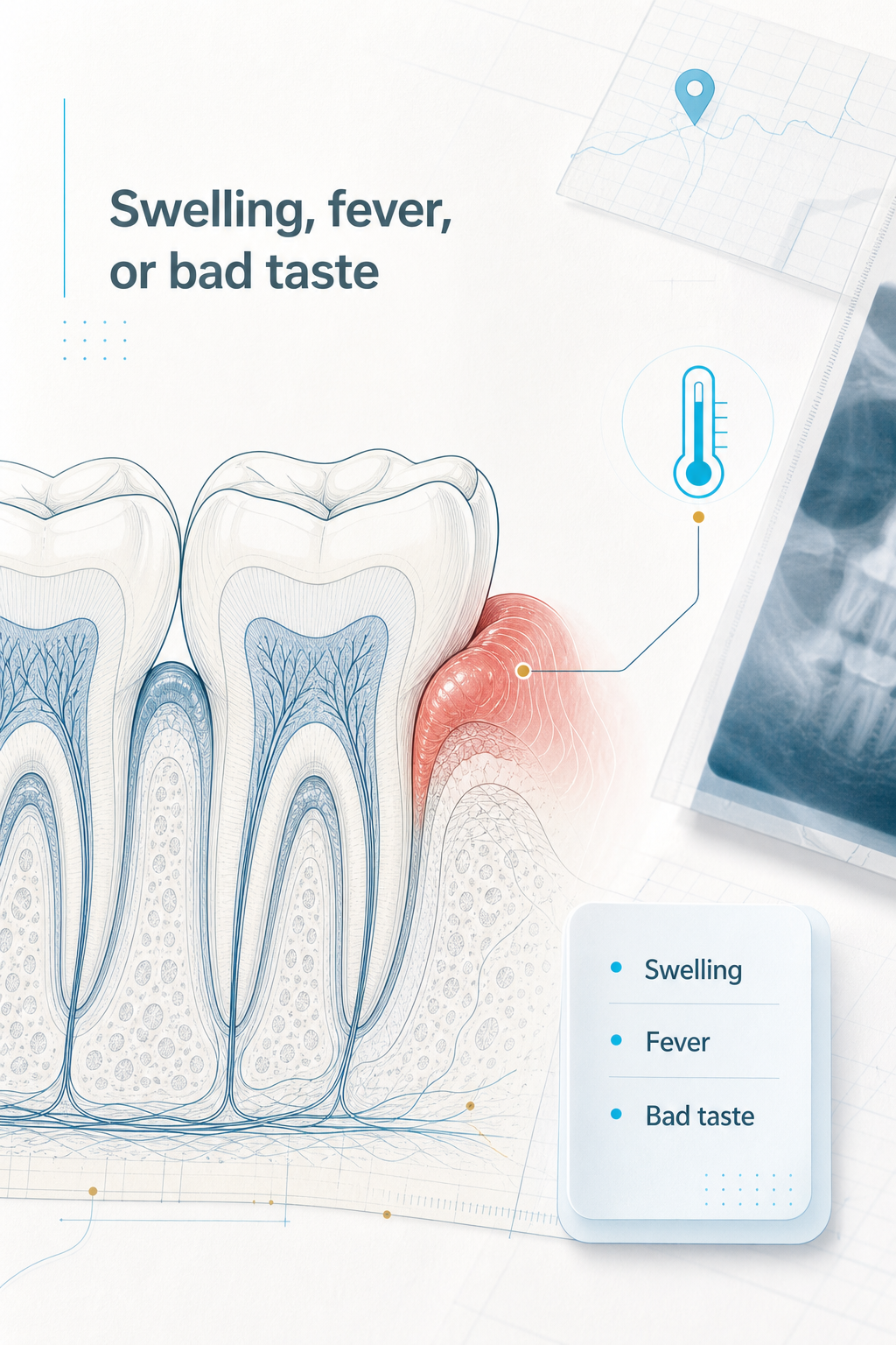 Short red-flag checklist: when tooth pain should not be ignored. - slide 5 - Swelling, fever, or bad taste.